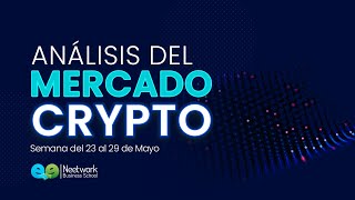 📊 Análisis del Mercado Crypto para la semana del 23 al 29 de Mayo de 2022