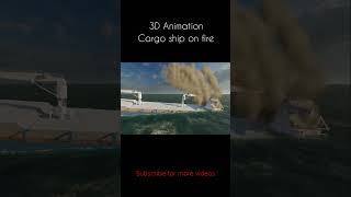 Cargo ship on fire - 3d animation #shorts