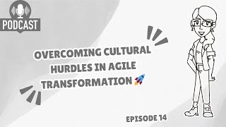 Overcoming Cultural Hurdles in Agile Transformation 🚀 | Master the Agile Shift