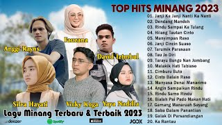 TOP HITS Minang Terpopuler 2023 ~ Kumpulan Lagu Minang Terbaik 2023 ~ Enak Didengar Saat Kerja