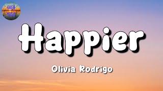 🎵 Olivia Rodrigo – Happier || Bruno Mars, Justin Bieber  (Mix Lyrics)