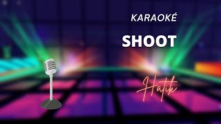 Hatik - Shoot (Karaoké)