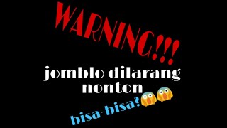 JOMBLO DILARANG NONTON!!!😱😱