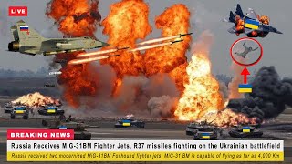 Horrible! Russia Receives MiG-31BM Fighter Jets, R37 missiles fighting on the Ukrainian battlefield