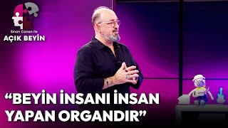 "Beyin İnsanı İnsan Yapan Organdır" | Sinan Canan ile Açık Beyin