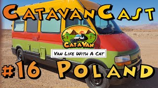 CatavanCast #16 - Breakdown In Poland | Van Life Podcast