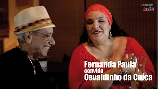 Teaser - Fernanda de Paula (MG) convida Osvaldinho da Cuíca (SP) - Sotaques do Brasil ep.04