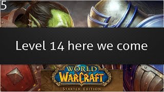 WoW starter edition - EP5 - Level 14 here we come