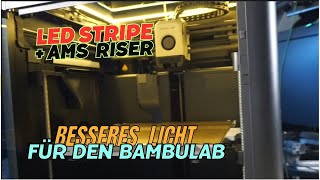 Endlich LICHT am BAMBULAB - LED Stripe - AMS Riser