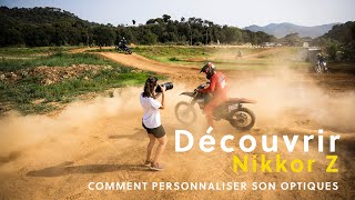 Optique | Comment personnaliser son optique Nikkor Z