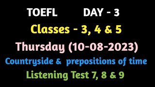 / TOEFL DAY - 3 CLASSES - 3,4&5 THURSDAY (10-08-2023) LISTENING TEST 7, 8 & 9 /