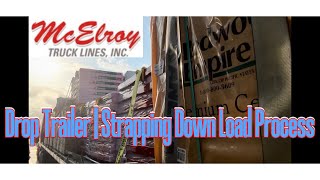 McElroy Truck Line Driver | Dropping trailer and strapping down load