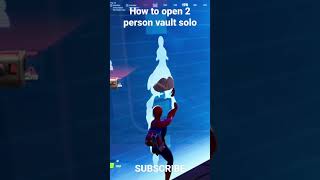 How To OPEN vaults SOLO Fortnite Chapter 3 #shorts