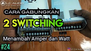 Cara Paralel Switching Untuk Menambah Amper