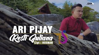 Ari Pijay - Resti Juliana ( Hana Restu ) | Official Video Music