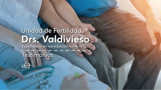 Unidad de Fertilidad Drs. Valdivieso. Testimonios