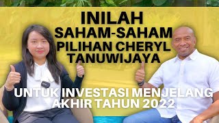 Inilah Saham-saham Pilihan Cheryl Tanuwijaya Untuk Investasi Menjelang Akhir Tahun 2022