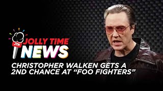 Good News! Christopher Walken gets a 2nd chance at “Foo Fighters”