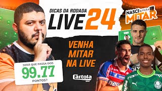 CARTOLA FC 2024 - LIVE DICAS RODADA 24 - CARTOLA RODADA 24.