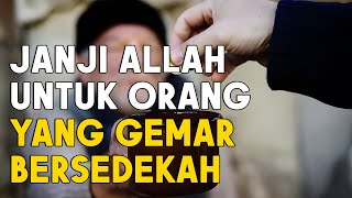 LUAR BIASA !! INILAH JANJI ALLAH UNTUK ORANG YANG GEMAR BERSEDEKAH