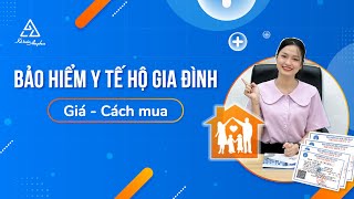 Mức đóng BHYT hộ gia đình & hướng dẫn cách mua, giá mua bảo hiểm y tế | Kế toán Anpha