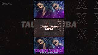 Tauba Tauba x Tauba Tauba | Club Remix | DJ Dalal London | Kailash Kher | Vicky Kaushal | Karan A