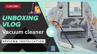 Vacuum cleaner Unboxing & installation | Vacuum Cleaner | Raha Tech