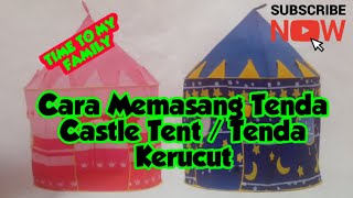 Cara memasang tenda anak - anak /castle Tent. A Beautiful Cubby House