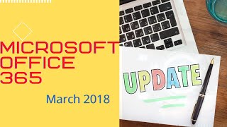 Microsoft Office 365 Update for March 2018 | Advantage Industries