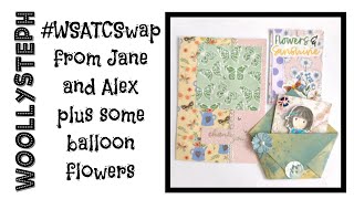 #WSATCSwap from Jane and Alex plus some mixed media balloon flowers and cards