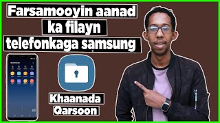 Farsamooyin Aanad Filayn Telefoonkaga Samsungka Ahi Inuu Leeyahay.