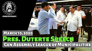 Pres. Duterte Speech - Gen. Assembly League of Municipalities (March 10, 2020)