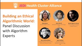 Building an Ethical Algorithmic World: A Panel Discussion with AI Experts