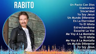 Rabito 2024 MIX Grandes Exitos - Un Pacto Con Dios, Enamorado, Sinceridad, Yo Soy Jesus