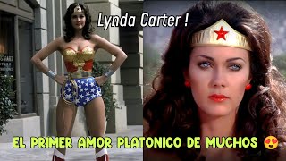 LYNDA CARTER FUE EL PRIMER AMOR PLATÓNICO DE MUCHOS CON SU IMPACTANTE BELLEZA 😍