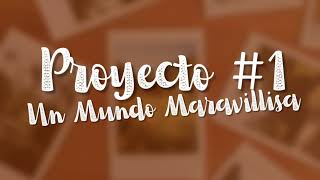 TRABAJOS PROYECTO #1 | ENERO 2023 | Un Mundo Maravillisa