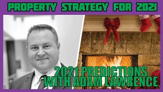 Adam Lawrence founder of PIP shares 12 Days of property market 2021 predictions Property Strategy