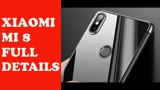 Xiaomi Mi 8 - Full Details | Key spec's