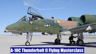 A-10C Thunderbolt II Demonstration Team Pilot Performs Flying Masterclass