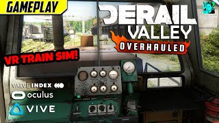 THE GAME IS OFFICIALLY FUN NOW! | Derail Valley Overhauled Gameplay (HTC Vive, Oculus, Index VR)