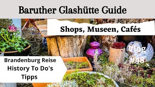 #48 Baruther Glashütte Guide | Sehenswürdigkeiten | History | Walk  Shops | Cafés | Brandenburg Tipp