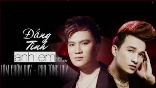 ĐẮNG TÌNH ANH EM | LÂM CHẤN HUY FT CAO TÙNG HUY | OFFICIAL AUDIO