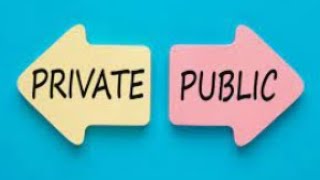 PRIVATE AND PUBLIC