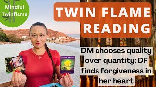 TWINFLAME DM/DF DAILY UPDATE I DM chooses quality over quantity; DF finds forgiveness in her heart💖