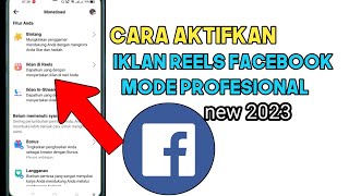 cara mengaktifkan fitur iklan REELS Facebook mode profesional terbaru 2024