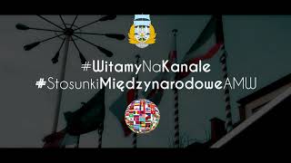 #StosunkiMiędzynarodoweAMW - Intro kanału