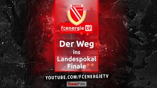 FC Energie Cottbus | Der Weg ins Landespokafinale