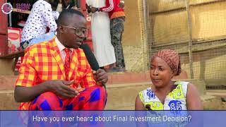 WHAT IS FINAL INVESTMENT DECISION?TEACHER MPAMIRE ON THE STREET.