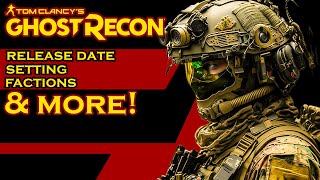 NEW Ghost Recon OVER Information | Location | Enemy Faction and MORE!