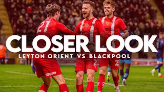 A Closer Look: Leyton Orient 3-0 Blackpool